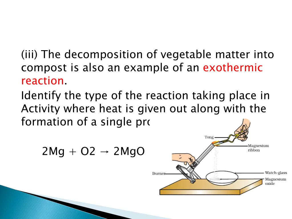 iii the decomposition of vegetable matter into