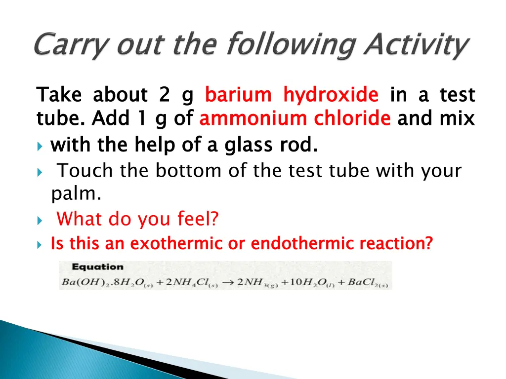 take tube with touch the bottom of the test tube
