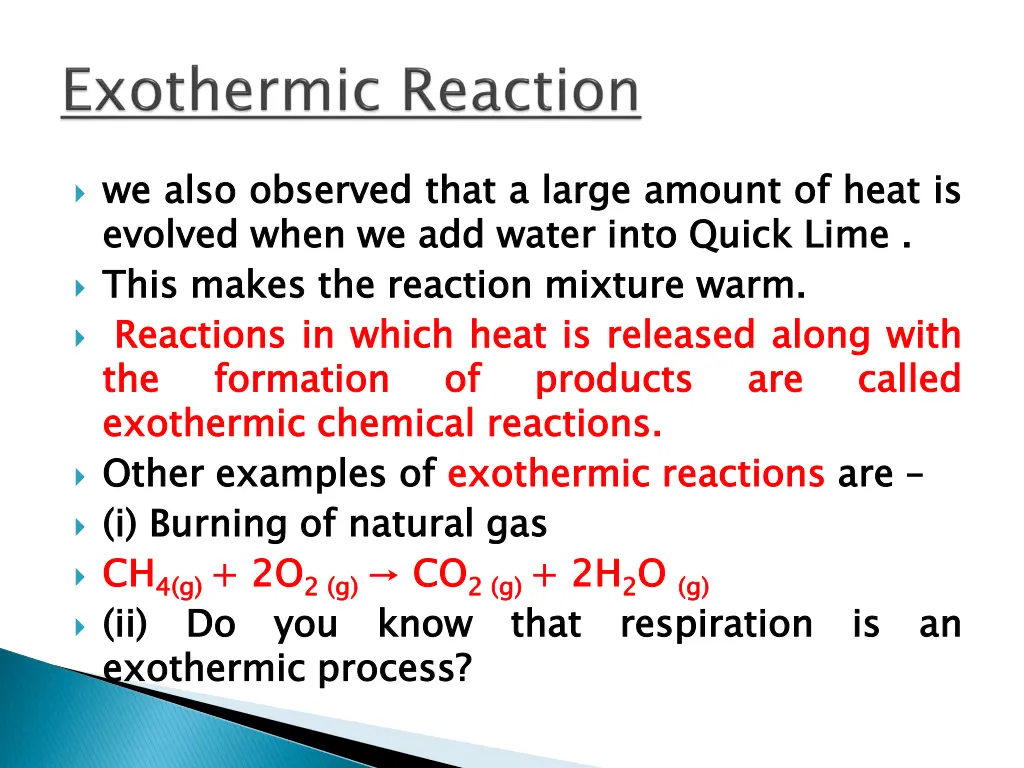 we evolved this reactions the exothermic other
