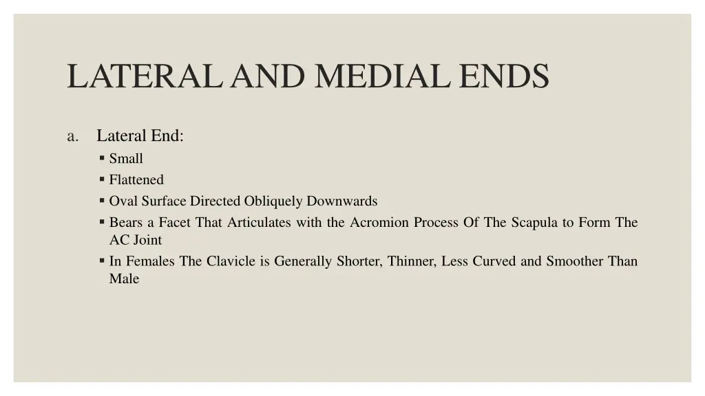 lateral and medial ends