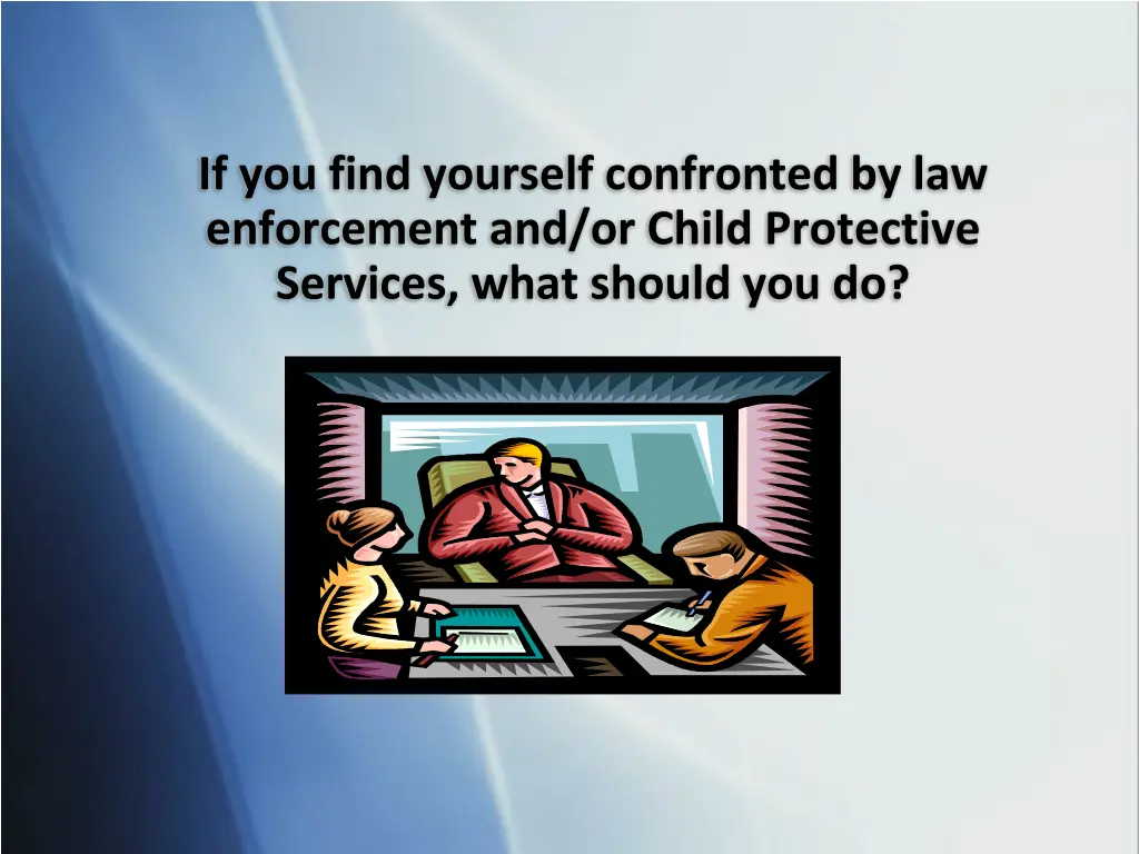 if you find yourself confronted