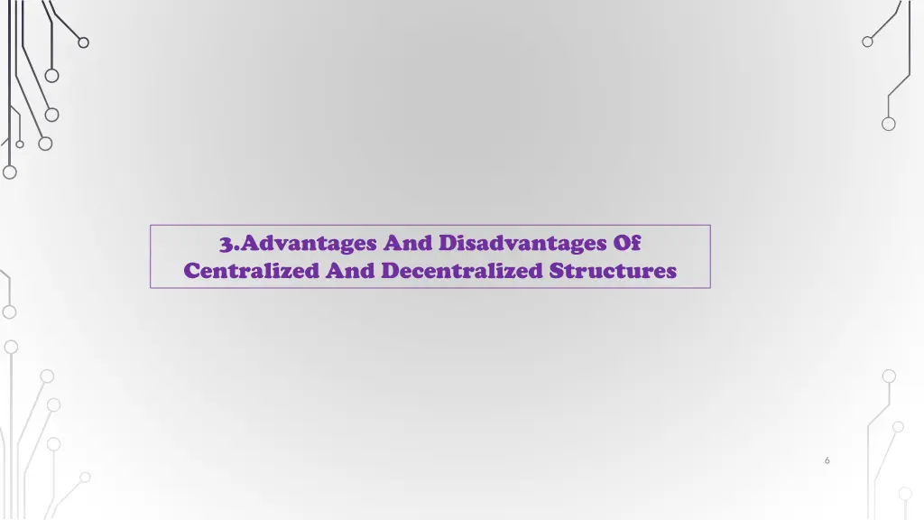 3 advantages and disadvantages of centralized