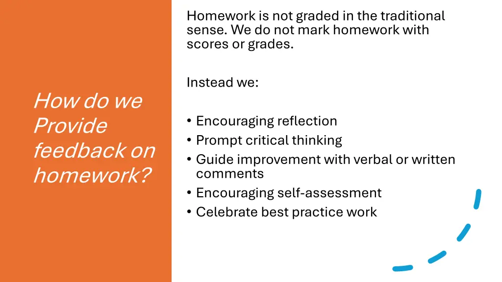 homework is not graded in the traditional sense