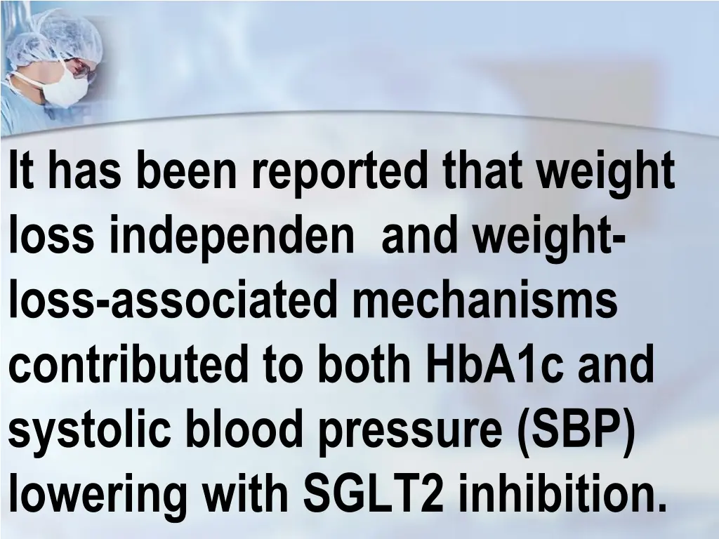 it has been reported that weight loss independen