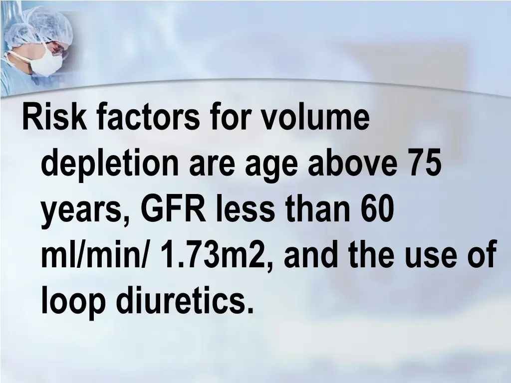 risk factors for volume depletion are age above