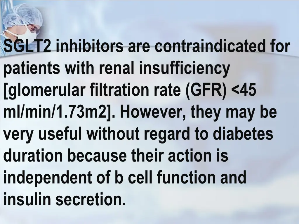 sglt2 inhibitors are contraindicated for patients