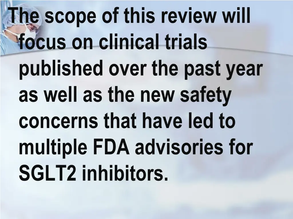 the scope of this review will focus on clinical