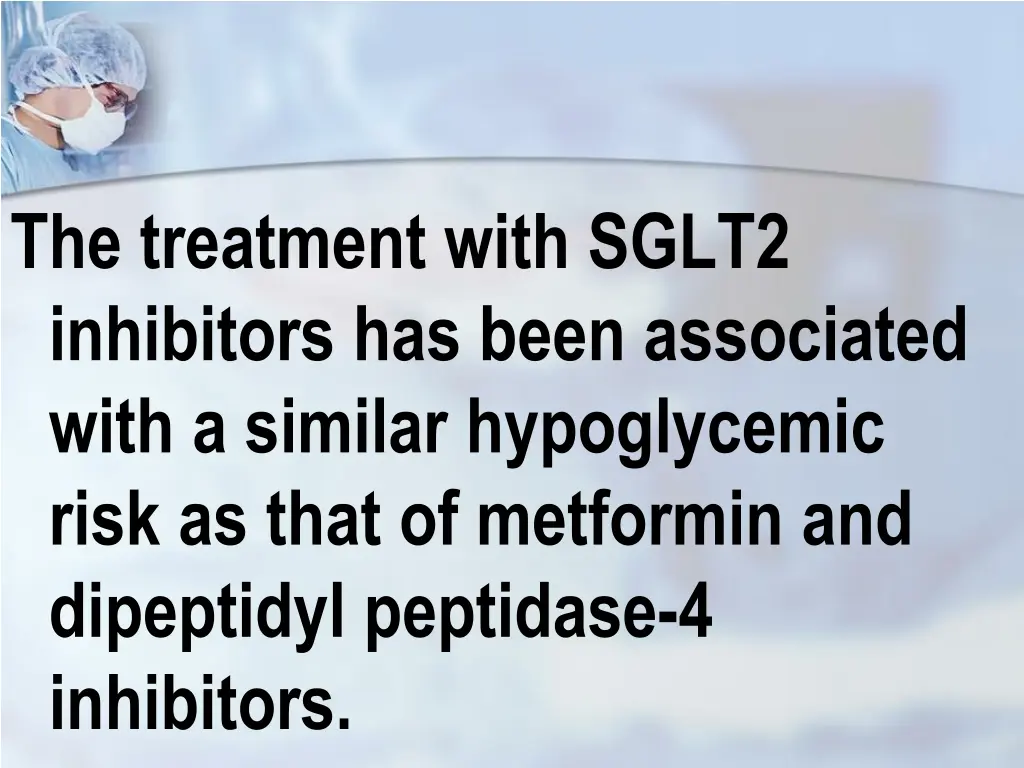 the treatment with sglt2 inhibitors has been
