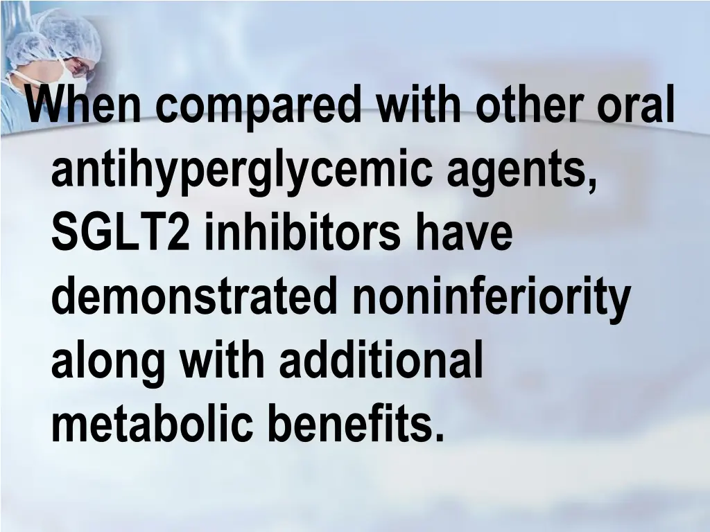 when compared with other oral antihyperglycemic