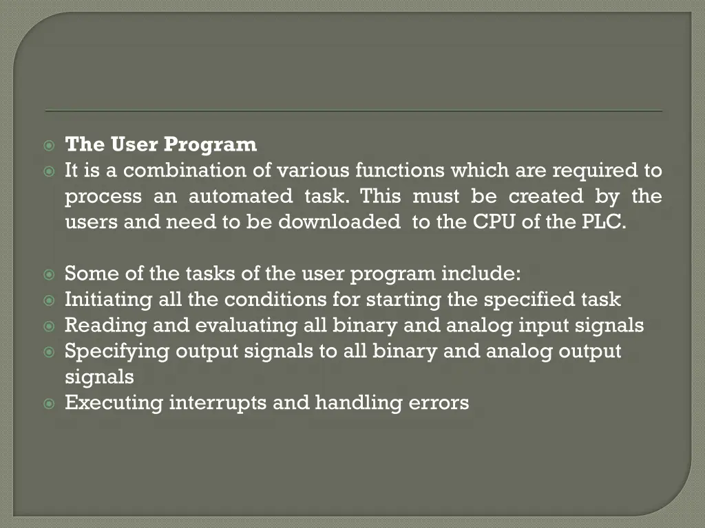 the user program it is a combination of various