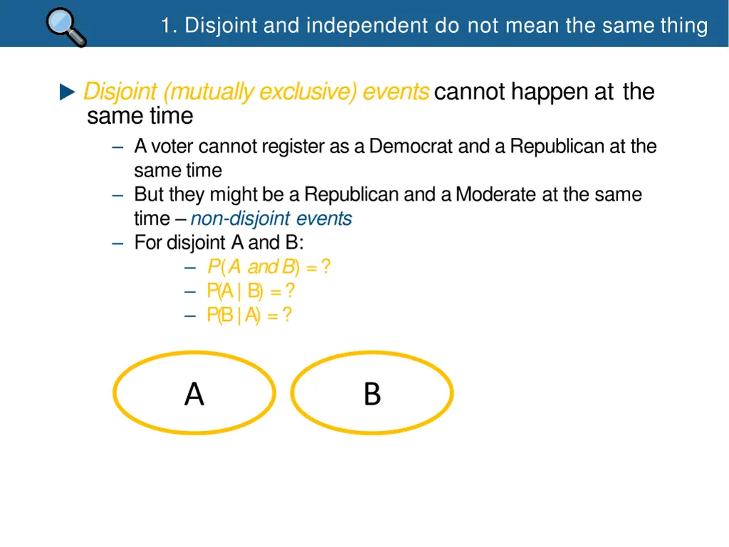 1 disjoint and independent do not mean the same