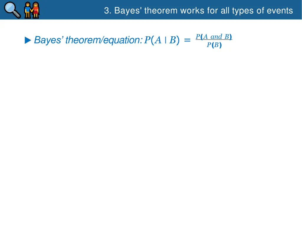 3 bayes theorem works for all types of events