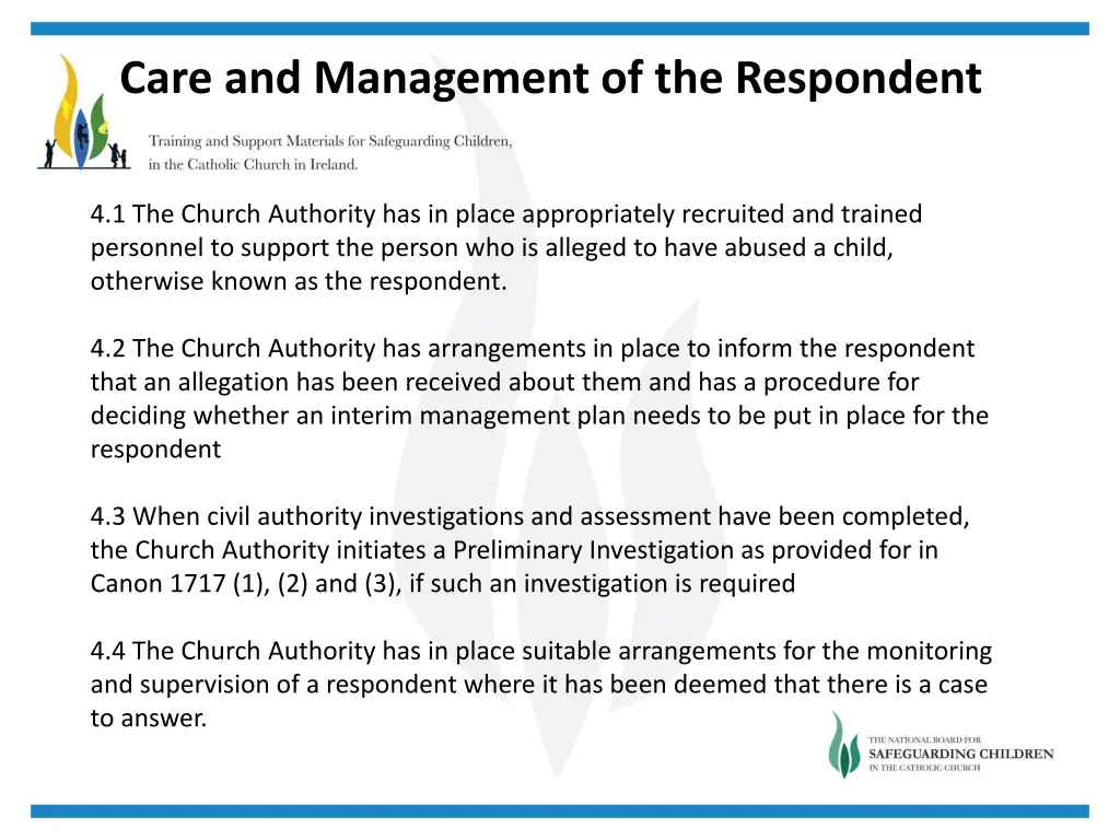 care and management of the respondent