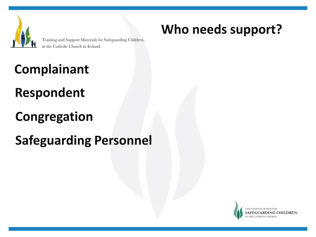 who needs support