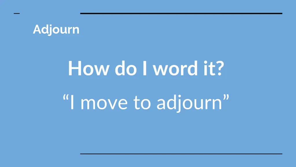 adjourn