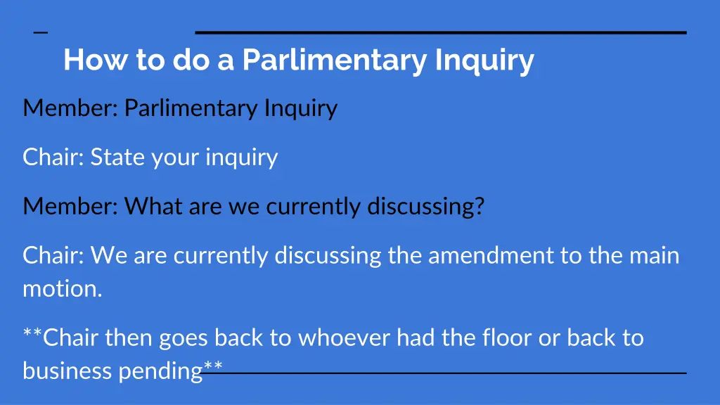 how to do a parlimentary inquiry