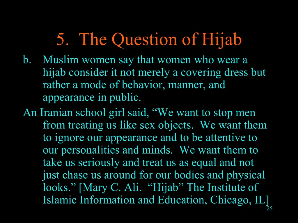 5 the question of hijab b muslim women say that