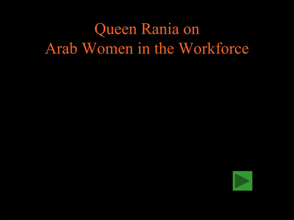 queen rania on arab women in the workforce