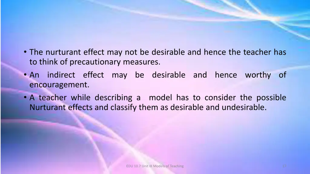 the nurturant effect may not be desirable