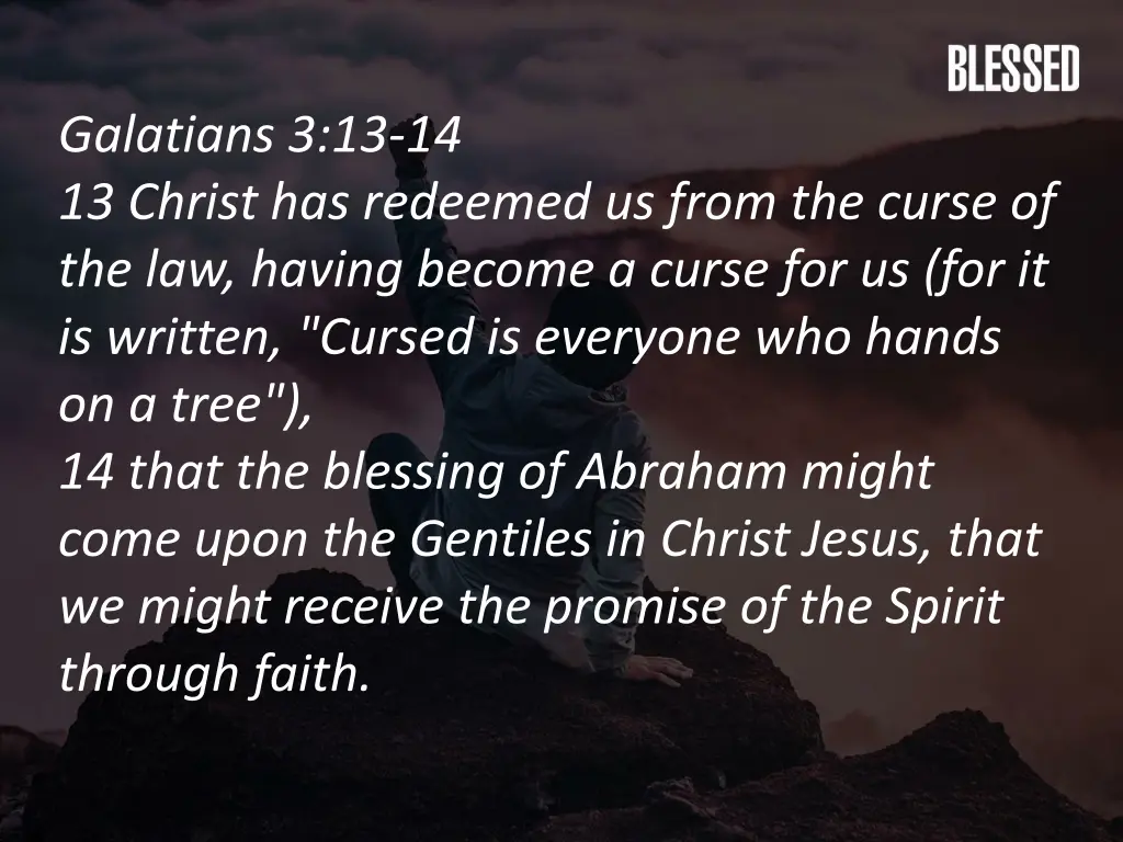 galatians 3 13 14 13 christ has redeemed us from 1