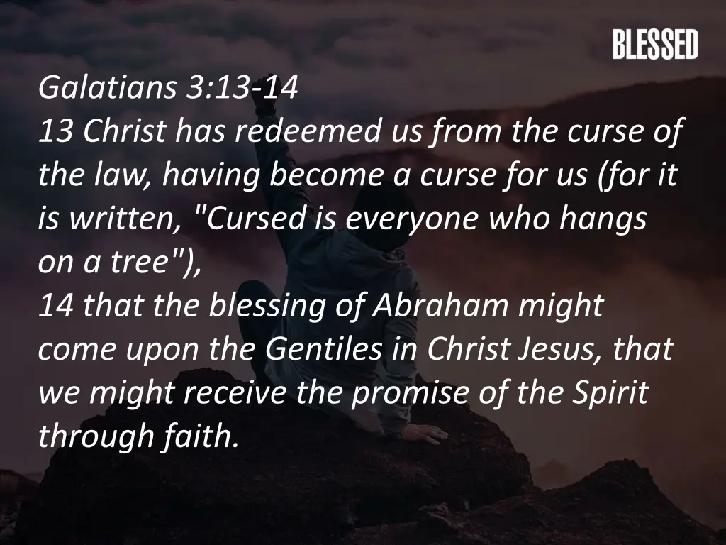 galatians 3 13 14 13 christ has redeemed us from