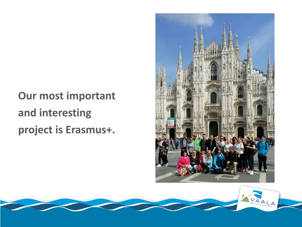 our most important and interesting project