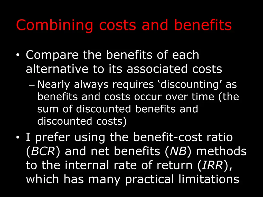 combining costs and benefits