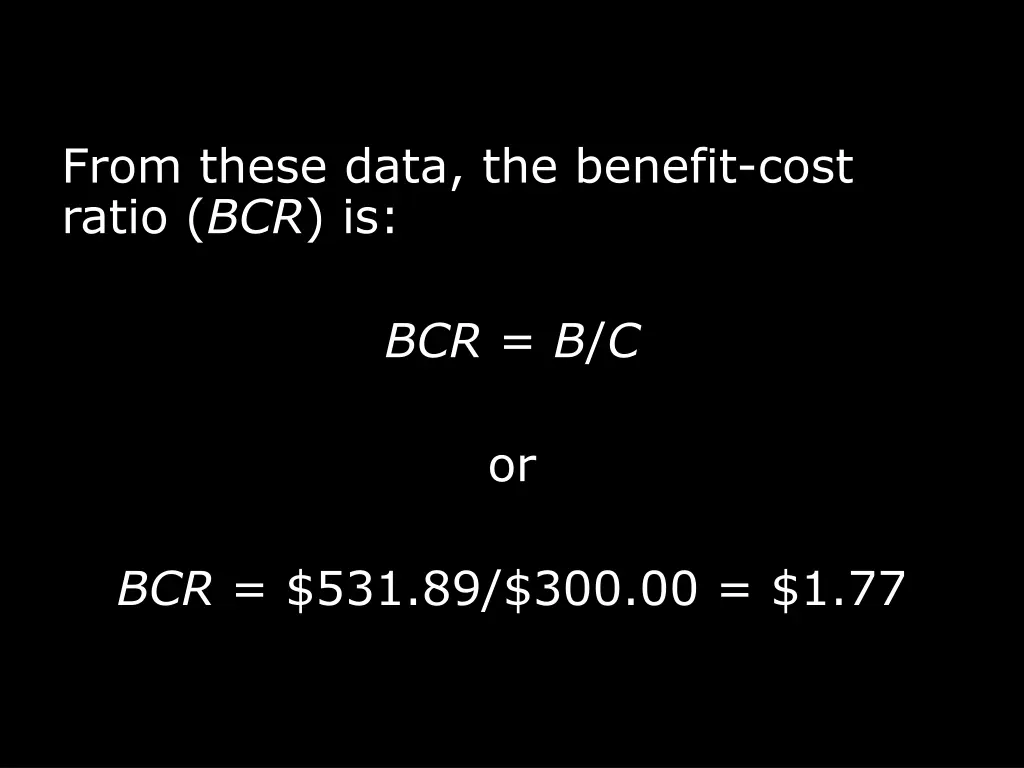 from these data the benefit cost ratio bcr is