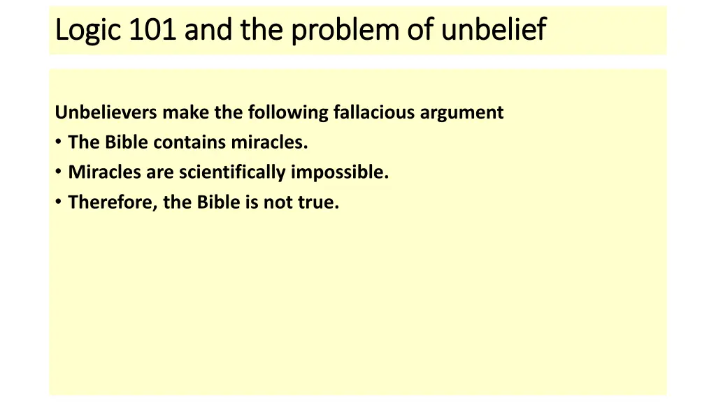 logic 101 and the problem of unbelief logic 1