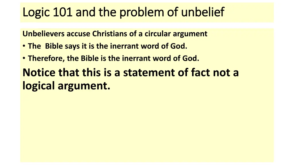 logic 101 and the problem of unbelief logic