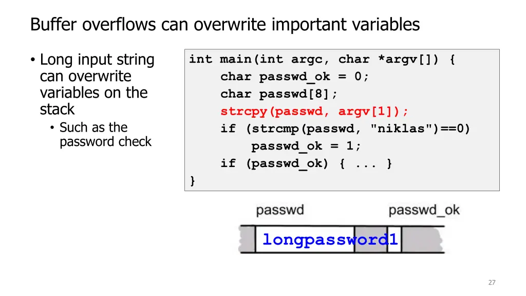 buffer overflows can overwrite important variables