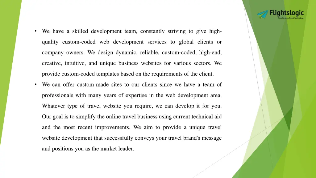 we have a skilled development team constantly