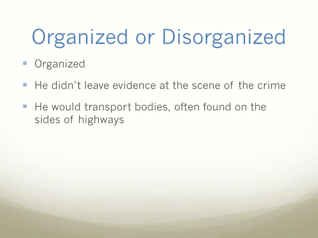 organized or disorganized