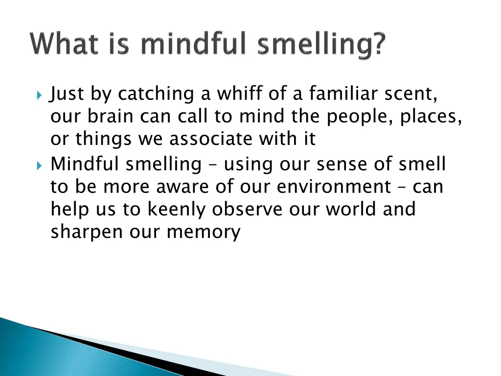 just by catching a whiff of a familiar scent