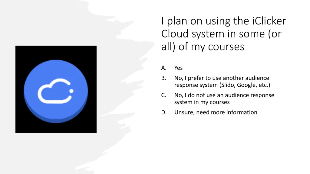 i plan on using the iclicker cloud system in some