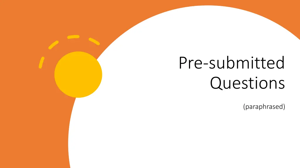 pre submitted questions