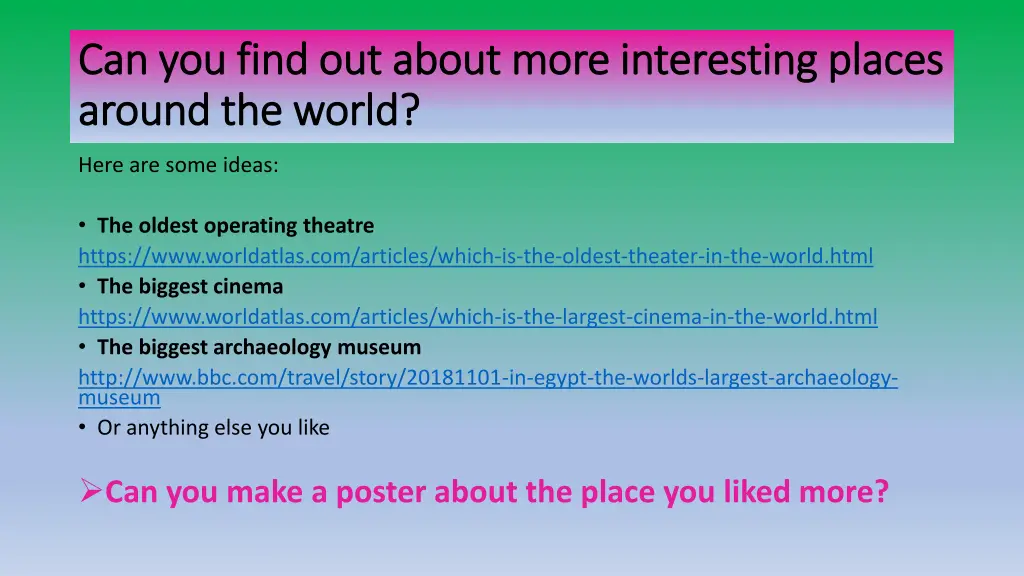 can you find out about more interesting places