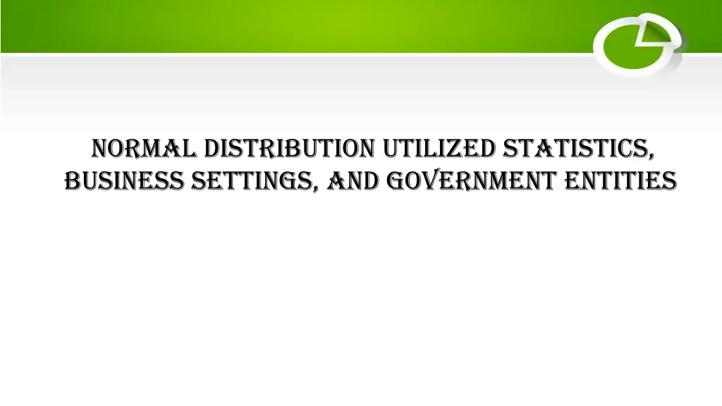 normal distribution utilized statistics business
