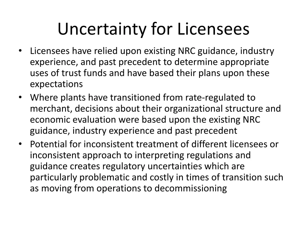 uncertainty for licensees