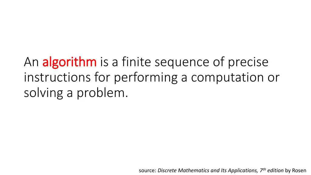 an algorithm algorithm is a finite sequence