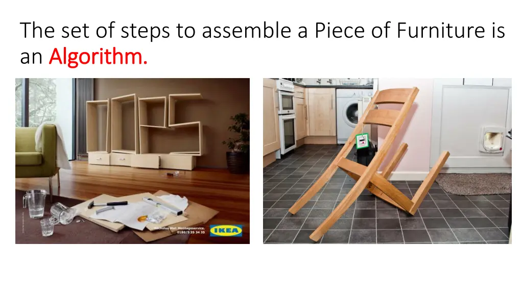 the set of steps to assemble a piece of furniture