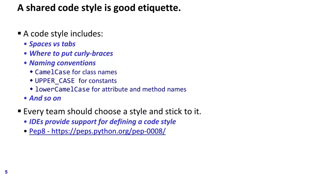 a shared code style is good etiquette
