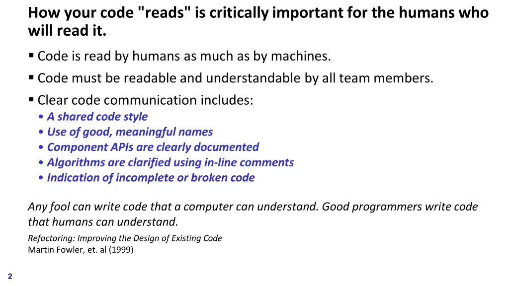 how your code reads is critically important