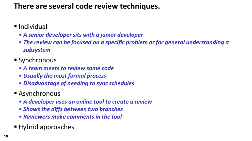 there are several code review techniques