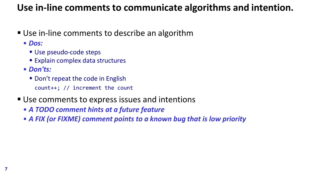 use in line comments to communicate algorithms