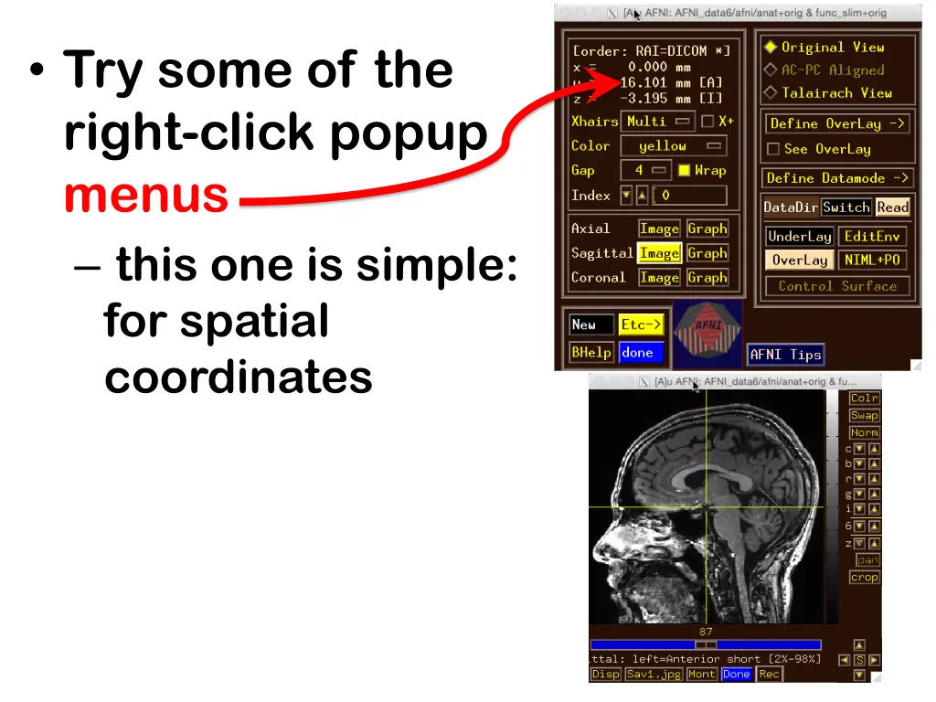 try some of the right click popup menus this