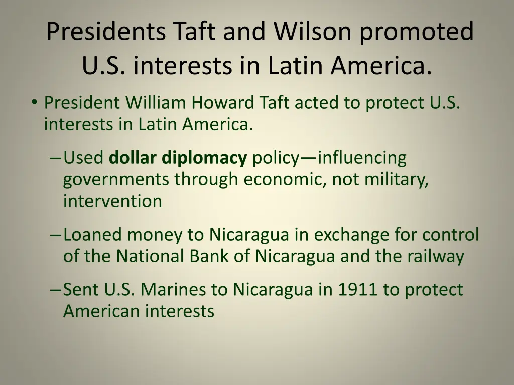 presidents taft and wilson promoted u s interests