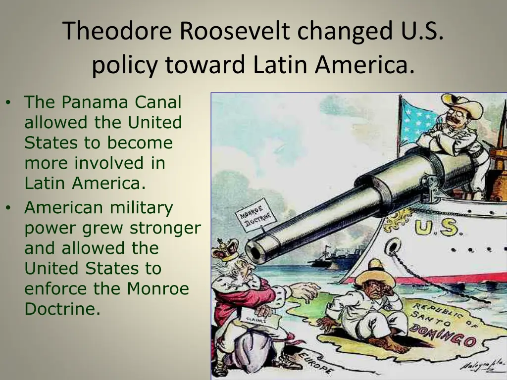 theodore roosevelt changed u s policy toward