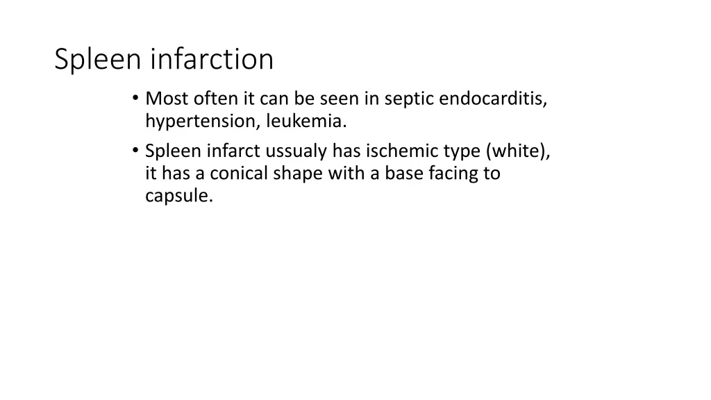 spleen infarction most often it can be seen