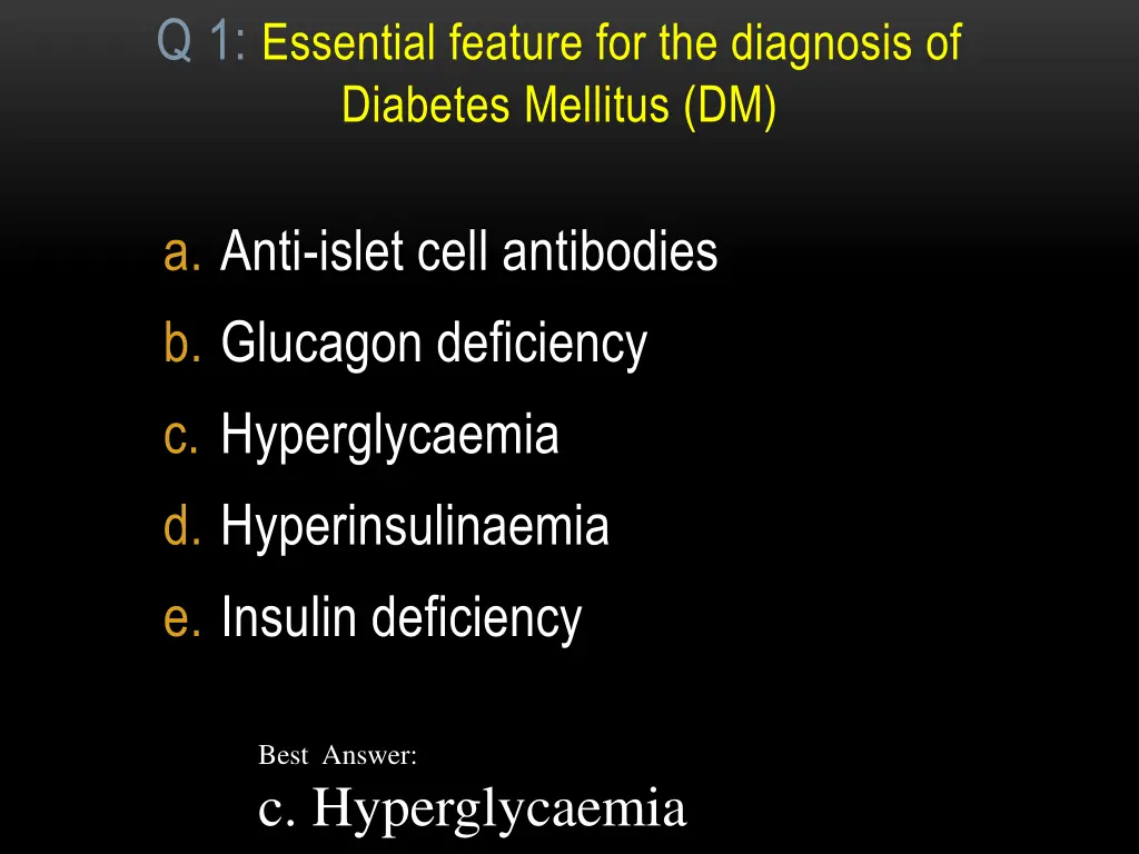 q 1 essential feature for the diagnosis
